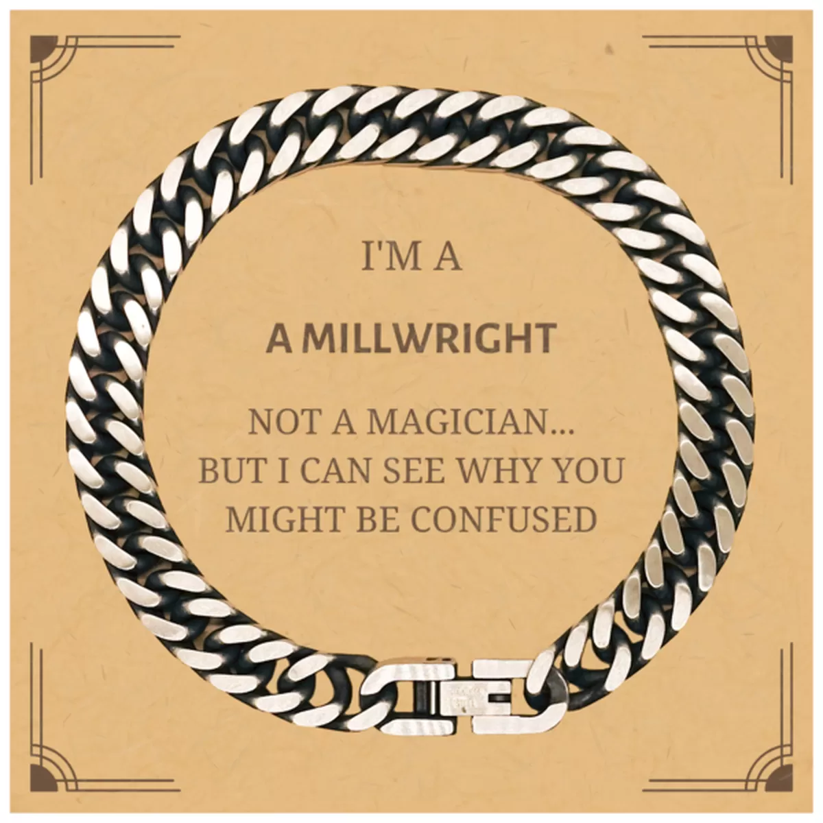 Badass Millwright Gifts, I'm Millwright not a magician, Sarcastic Cuban Link Chain Bracelet for Millwright Birthday Christmas for  Men, Women, Friends, Coworkers