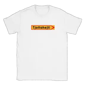 Tjottahejti skylt - T-shirt